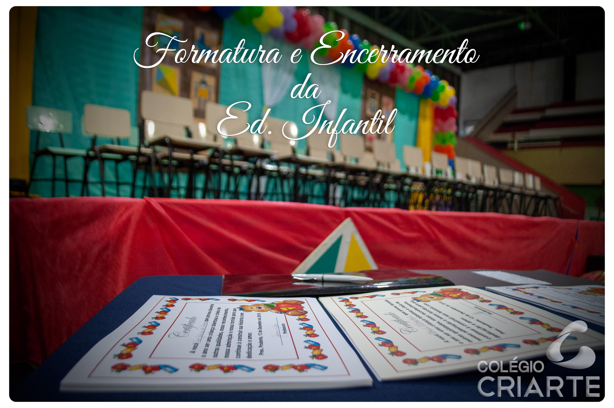 Formatura e Encerramento da Ed. Infantil